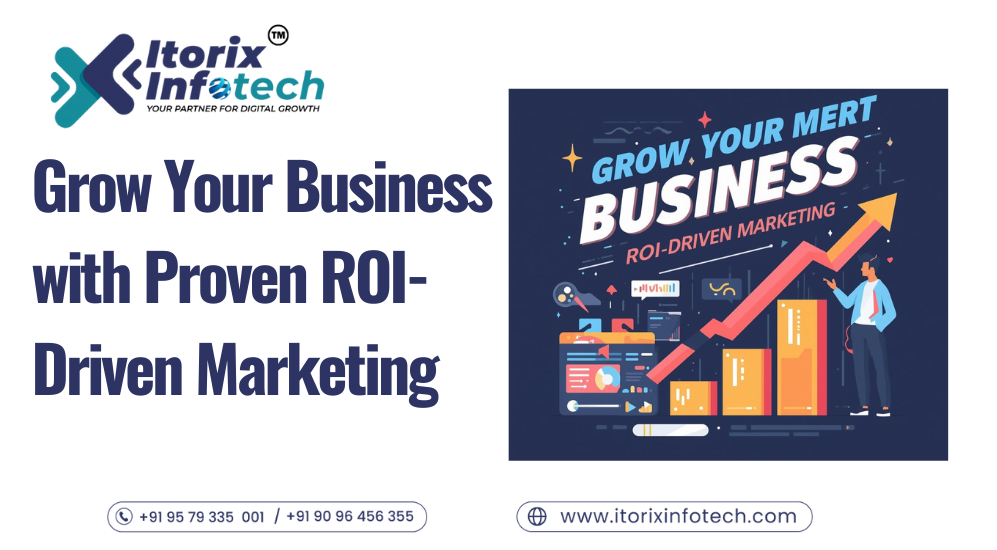 Grow Your Business with Proven ROI-Driven Marketing